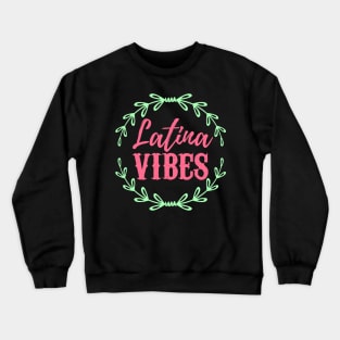 Latina Vibes - Pink words with green details Crewneck Sweatshirt